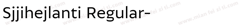 Sjjihejlanti Regular字体转换